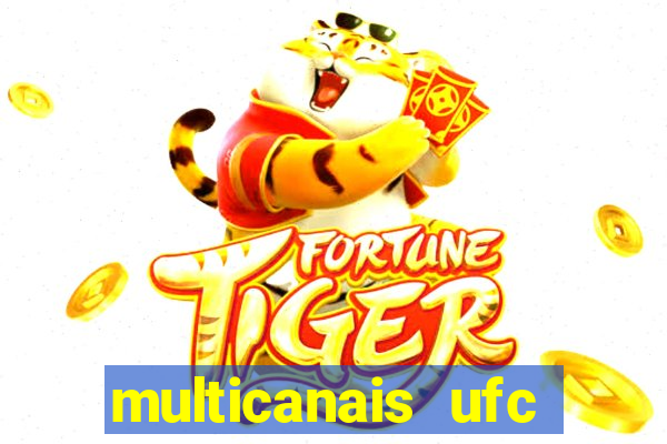 multicanais ufc fight pass